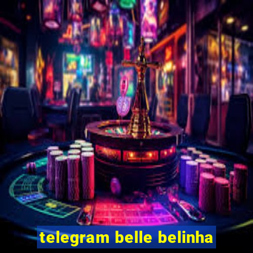 telegram belle belinha